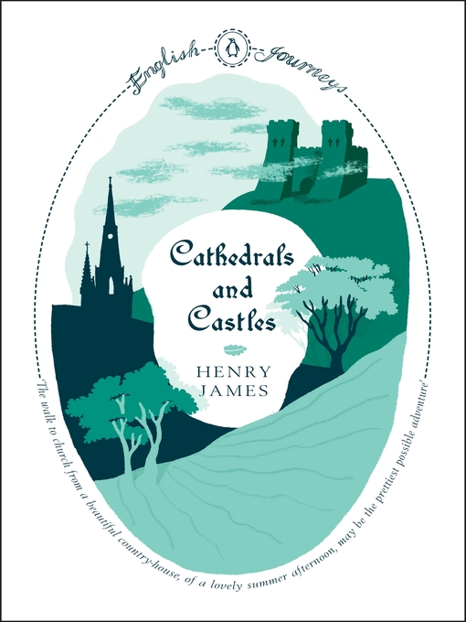 Title details for Cathedrals and Castles by Henry James - Available